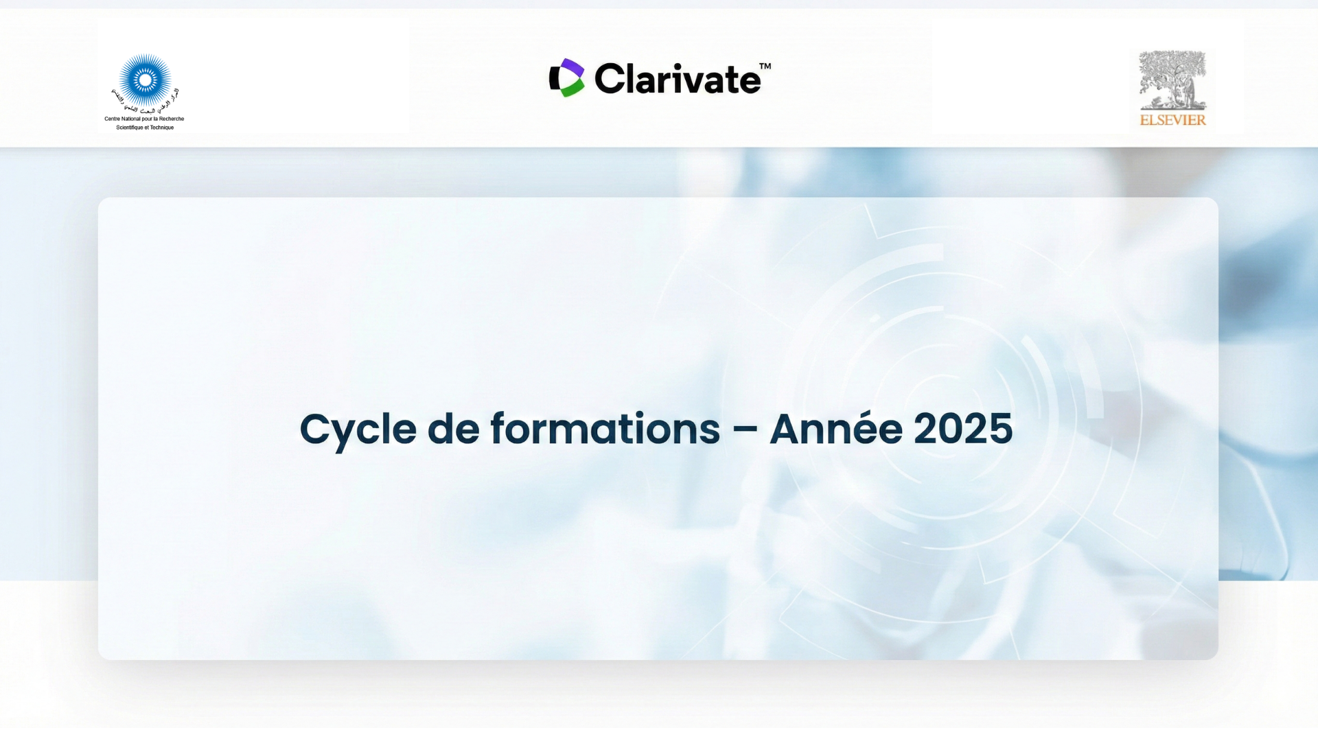 Nouveaux cycles de formations Clarivate et Elseveir octobre – décembre 2025 Nouveaux cycles de formations Clarivate et Elseveir octobre – décembre 2025